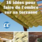 Faire Sa Terrasse 16 Idées Magnifiques Pour Faire De L Ombre Sur Votre