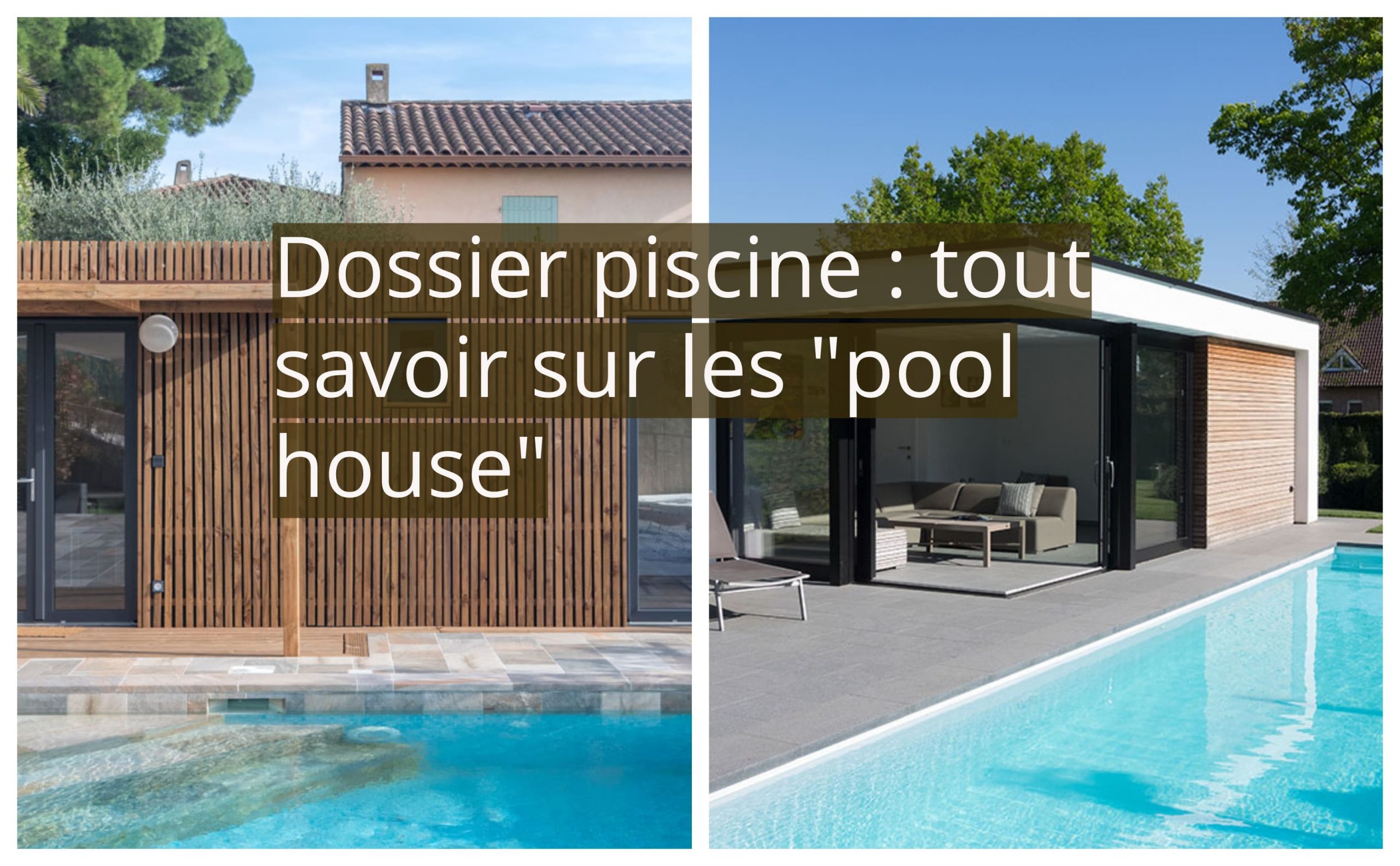 Dossier Piscine : Tout Savoir Sur Le Pool House destiné Le Pool-House Pour Piscine