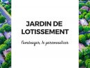 Jardin De Lotissement : L'aménager Et Le Personnaliser - Nos ... à Lame Parfumee Des Jardins