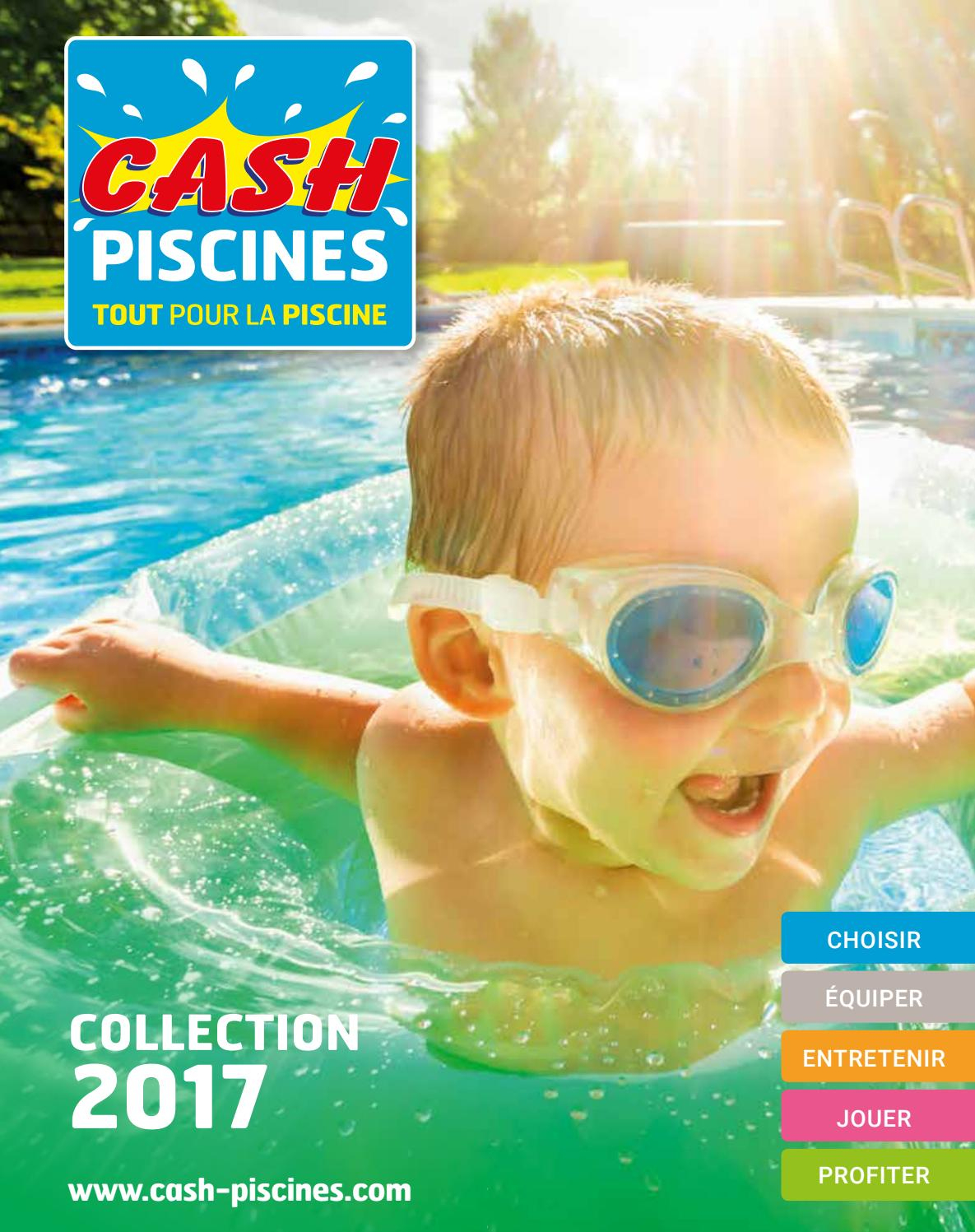Catalogue Cash Piscine 2017 By Octave Octave - Issuu intérieur Cash Piscine Le Cres