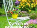 Conseils De Paysagiste Pour Aménager Un Jardin Fleuri En ... concernant Jardins Fleuris Paysagiste