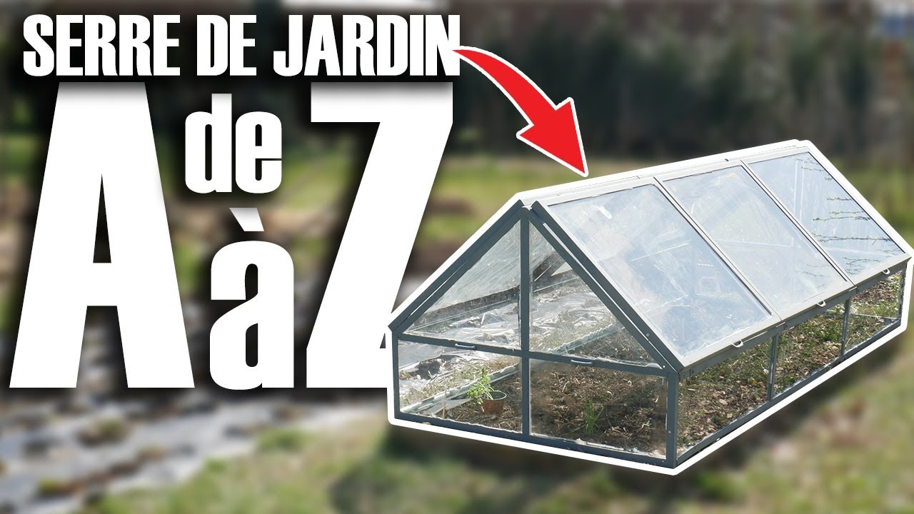 Construire Une Serre De Jardin De A À Z - Diy // ⓇⒷ intérieur Construire Une Mini Serre De Jardin