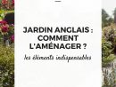 Jardin Anglais : Comment L'aménager ? Eléments Indispensable ... destiné Comment Créer Un Jardin Anglais