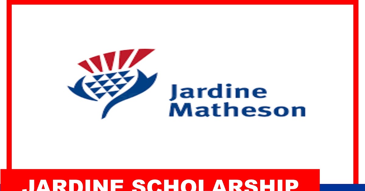 Jardine Scholarship 2024 2025 : Program Beasiswa Kuliah Fully Funded di